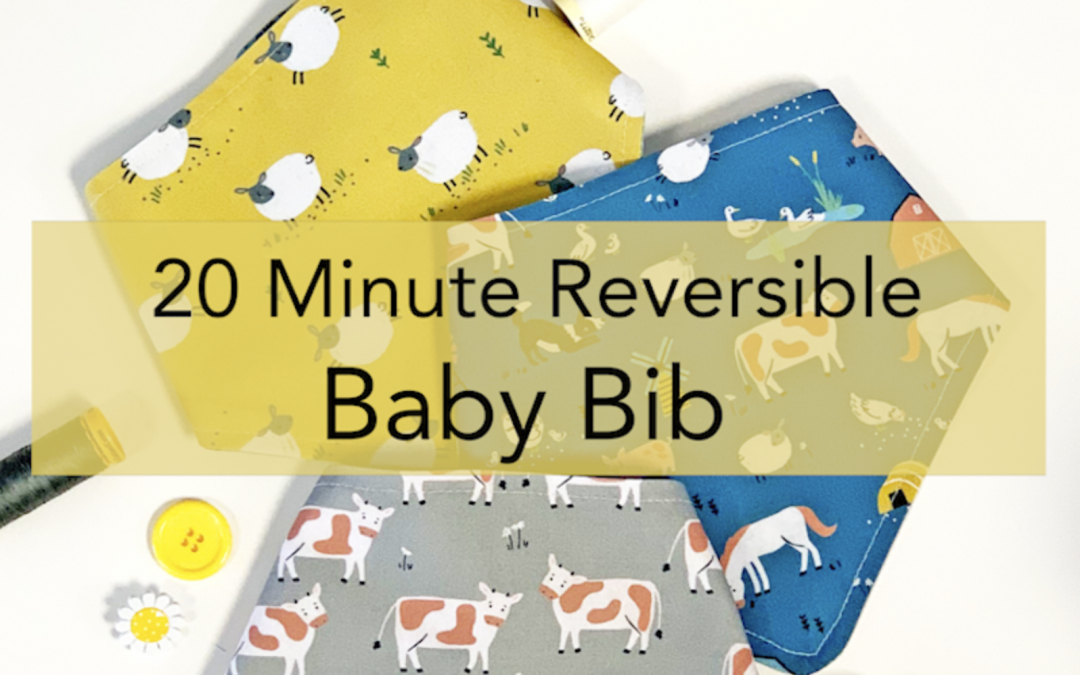 Make A Reversible Baby Bib – Free Pattern And Video Tutorial