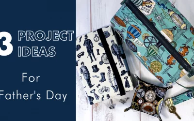 3 Project Ideas For Father’s Day!