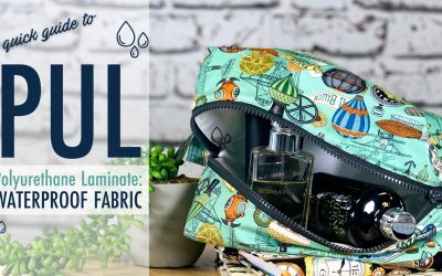 A Quick Guide To PUL Fabric