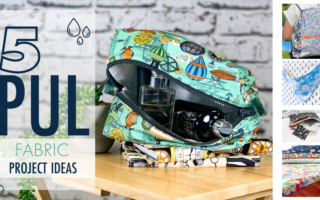 5 PUL Sewing Project Ideas
