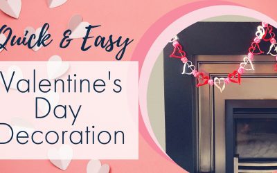 Make A Quick and Easy Valentine’s Decoration