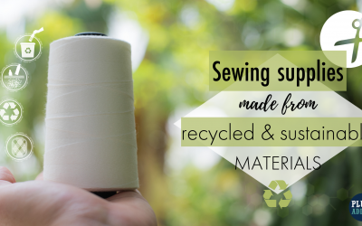 Sewing supplies made from recycled & sustainable materials