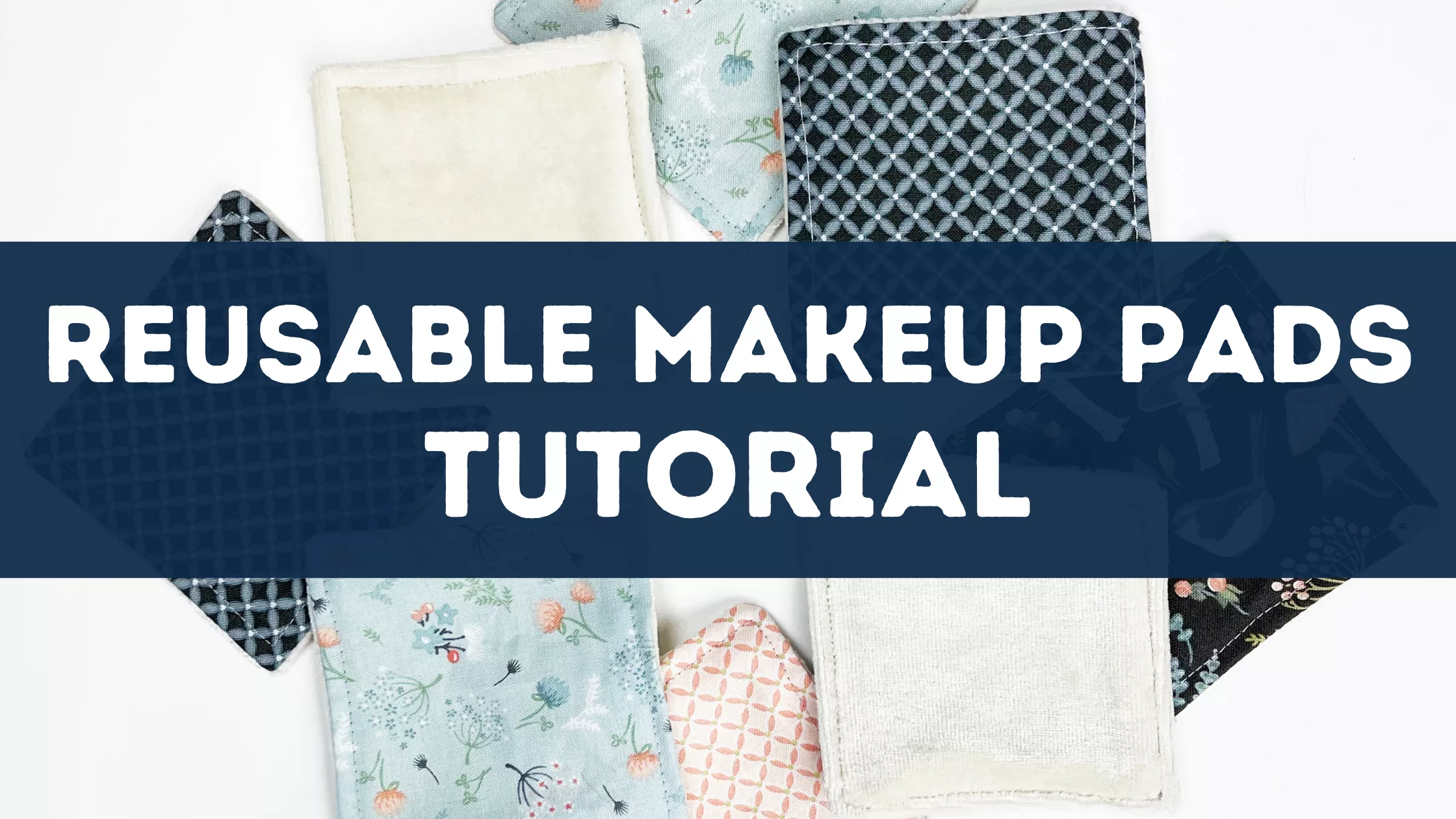 blog-reusable-make-up-remover-pads-tutorial-1